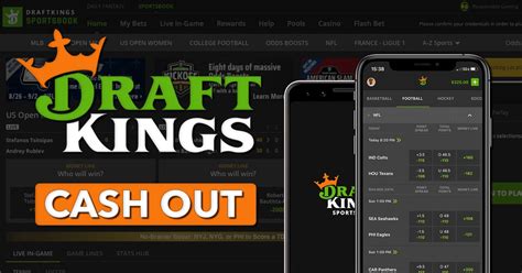 How to Cash Out with DraftKings .